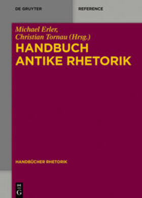 Erler / Tornau | Handbuch Antike Rhetorik | Buch | 978-3-11-031811-1 | sack.de