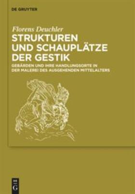 Deuchler | Strukturen und Schauplätze der Gestik | Buch | 978-3-11-031814-2 | sack.de