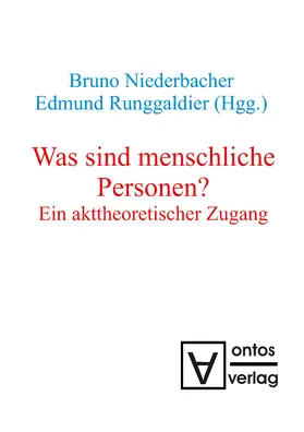 Runggaldier / Niederbacher |  Was sind menschliche Personen? | Buch |  Sack Fachmedien