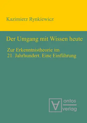 Rynkiewicz |  Der Umgang mit Wissen heute | Buch |  Sack Fachmedien