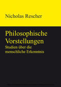 Rescher |  Philosophische Vorstellungen | eBook | Sack Fachmedien