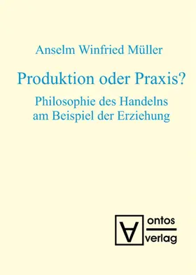 Müller | Produktion oder Praxis? | E-Book | sack.de