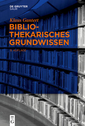 Gantert |  Bibliothekarisches Grundwissen | Buch |  Sack Fachmedien