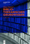 Gantert |  Bibliothekarisches Grundwissen | Buch |  Sack Fachmedien