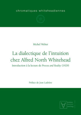 Weber |  La dialectique de l'intuition chez Alfred North Whitehead | Buch |  Sack Fachmedien