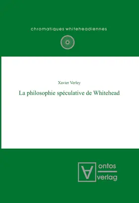 Verley |  La philosophie spéculative de Whitehead | Buch |  Sack Fachmedien