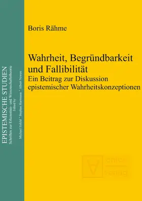 Rähme |  Wahrheit, Begründbarkeit und Fallibilität | eBook | Sack Fachmedien