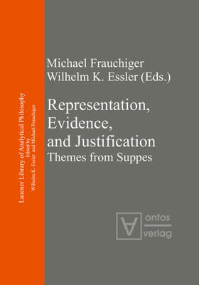 Essler / Frauchiger | Representation, Evidence, and Justification | Buch | 978-3-11-032302-3 | sack.de