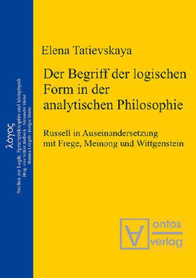 Tatievskaya | Der Begriff der logischen Form in der Analytischen Philosophie | Buch | 978-3-11-032384-9 | sack.de
