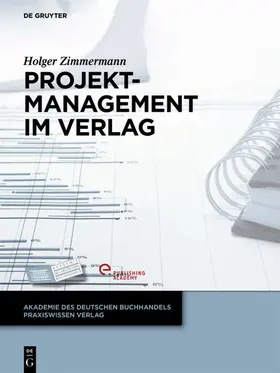 Zimmermann |  Projektmanagement im Verlag | eBook | Sack Fachmedien