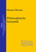 Bremer |  Philosophische Semantik | eBook | Sack Fachmedien