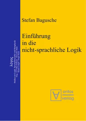 Bagusche |  Einführung in die nicht-sprachliche Logik | eBook | Sack Fachmedien