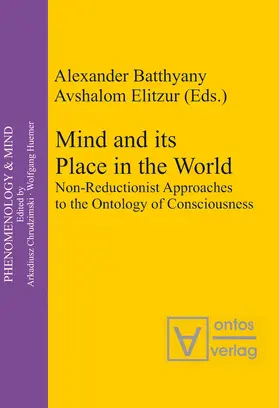 Elitzur / Batthyány | Mind and its Place in the World | Buch | 978-3-11-032505-8 | sack.de