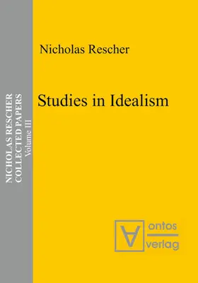 Rescher |  Studies in Idealism | eBook | Sack Fachmedien