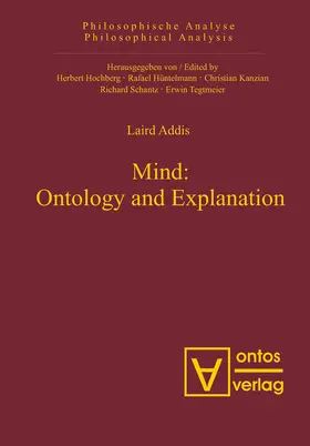 Addis | Mind: Ontology and Explanation | Buch | 978-3-11-032672-7 | sack.de