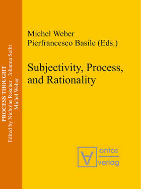 Basile / Weber | Subjectivity, Process, and Rationality | Buch | 978-3-11-032801-1 | sack.de