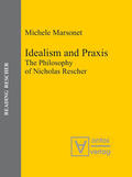 Marsonet |  Idealism and Praxis | Buch |  Sack Fachmedien