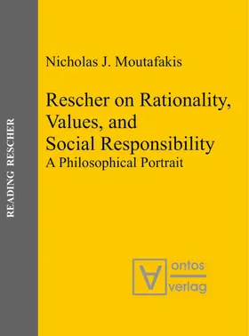 Moutafakis |  Rescher on Rationality, Values, and Social Responsibility | eBook | Sack Fachmedien
