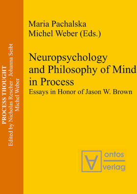 Weber / Pachalska |  Neuropsychology and Philosophy of Mind in Process | Buch |  Sack Fachmedien