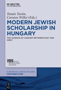 Wilke / Turán |  Modern Jewish Scholarship in Hungary | Buch |  Sack Fachmedien