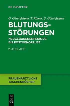 Göretzlehner / Römer |  Blutungsstörungen | Buch |  Sack Fachmedien