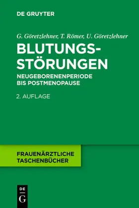 Göretzlehner / Römer |  Blutungsstörungen | eBook | Sack Fachmedien