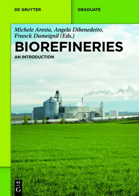 Dumeignil / Aresta / Dibenedetto |  Biorefineries | Buch |  Sack Fachmedien