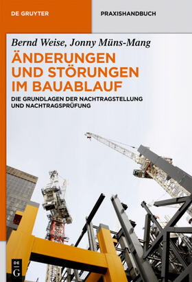 Weise / Müns-Mang | Änderungen und Störungen im Bauablauf | Buch | 978-3-11-033191-2 | sack.de