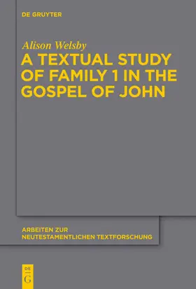 Welsby |  A Textual Study of Family 1 in the Gospel of John | eBook | Sack Fachmedien