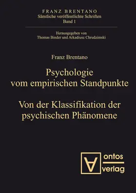 Binder / Chrudzimski |  Psychologie vom empirischen Standpunkt. Von der Klassifikation psychischer Phänomene | Buch |  Sack Fachmedien
