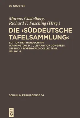 Fasching / Castelberg |  Die ,Süddeutsche Tafelsammlung' | Buch |  Sack Fachmedien