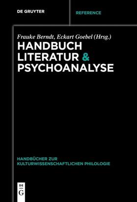 Berndt / Goebel |  Handbuch Literatur & Psychoanalyse | Buch |  Sack Fachmedien