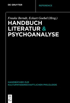 Berndt / Goebel |  Handbuch Literatur & Psychoanalyse | eBook | Sack Fachmedien
