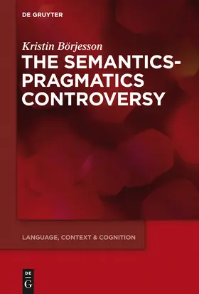 Börjesson | The Semantics-Pragmatics Controversy | Buch | 978-3-11-033337-4 | sack.de