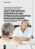 Burian / Braun / Diefenbacher |  Arzt-Patienten-Gespräche bei stressassoziierten Erkrankungen | Buch |  Sack Fachmedien