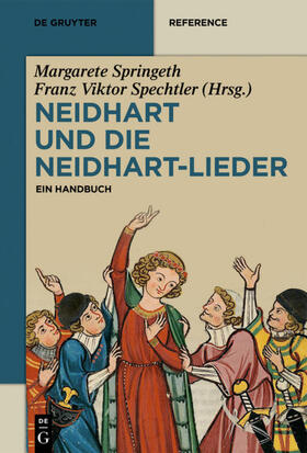 Spechtler / Springeth |  Neidhart und die Neidhart-Lieder | Buch |  Sack Fachmedien