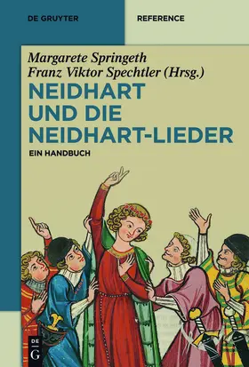 Spechtler / Springeth |  Neidhart und die Neidhart-Lieder | eBook | Sack Fachmedien