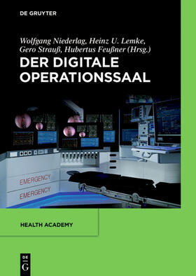 Feußner / Niederlag / Strauß | Der digitale Operationssaal | Buch | 978-3-11-033430-2 | sack.de