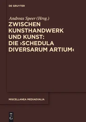 Speer |  Zwischen Kunsthandwerk und Kunst: Die 'Schedula diversarum artium' | Buch |  Sack Fachmedien