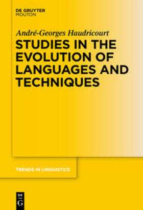 Haudricourt / Mazaudon / Michaud | Studies in the Evolution of Languages and Techniques | Buch | 978-3-11-033607-8 | sack.de
