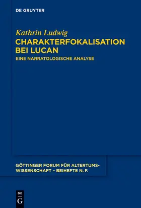Ludwig |  Charakterfokalisation bei Lucan | Buch |  Sack Fachmedien