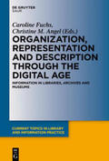 Angel / Fuchs |  Organization, Representation and Description through the Digital Age | Buch |  Sack Fachmedien