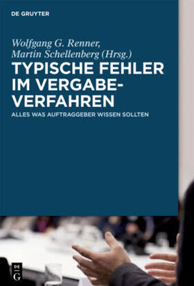 Renner / Schellenberg | Typische Fehler im Vergabeverfahren | Buch | 978-3-11-033774-7 | sack.de