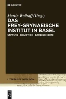 Wallraff |  Das Frey-Grynaeische Institut in Basel | Buch |  Sack Fachmedien