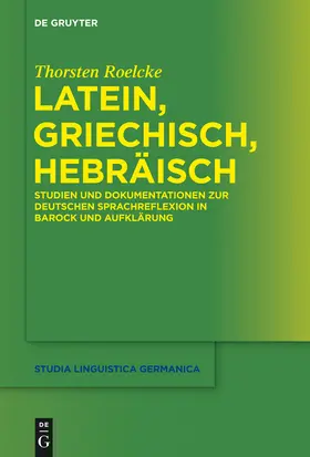 Roelcke | Latein, Griechisch, Hebräisch | Buch | 978-3-11-033797-6 | sack.de