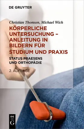 Wich / Thomsen |  Körperliche Untersuchung - Anleitung in Bildern für Studium und Praxis | Buch |  Sack Fachmedien