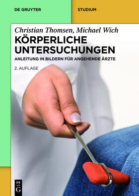 Thomsen / Wich |  Körperliche Untersuchungen – Anleitung in Bildern für Studium und Praxis | eBook | Sack Fachmedien