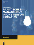 Kuth |  Praktisches Management in One Person Libraries | Buch |  Sack Fachmedien