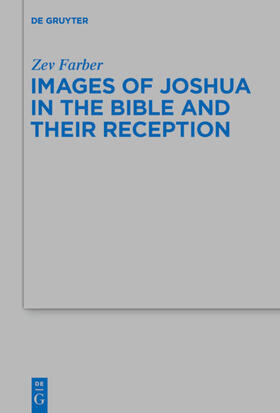 Farber | Images of Joshua in the Bible and Their Reception | Buch | 978-3-11-033888-1 | sack.de