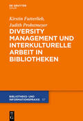 Probstmeyer / Futterlieb |  Diversity Management und interkulturelle Arbeit in Bibliotheken | Buch |  Sack Fachmedien